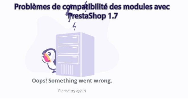Problèmes de compatibilité des modules avec PrestaShop 1.7